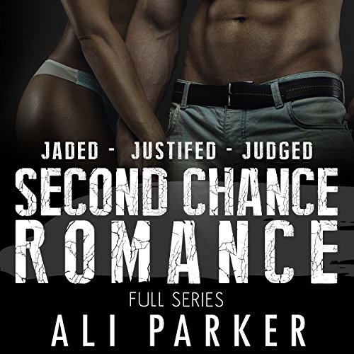 Second Chance Romance Box Set: Jaded - Justified - Judged