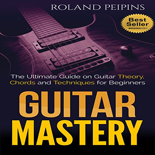 Guitar Mastery by Roland Peipins