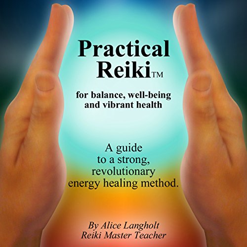 Practical Reiki: For Balance, Well-Being, and Vibrant Health