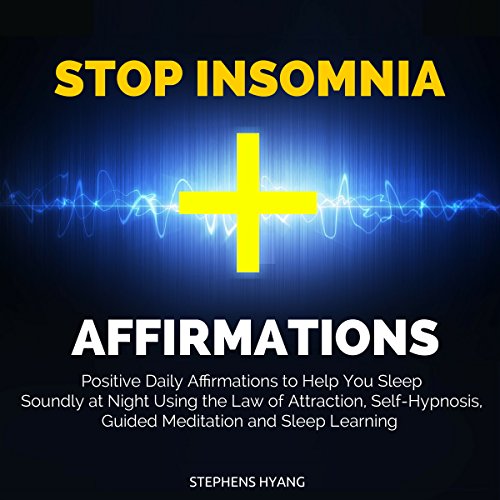 Stop Insomnia Affirmations by Stephens Hyang