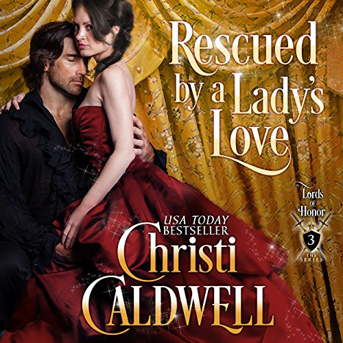 Rescued by a Lady's Love by Christi Caldwell