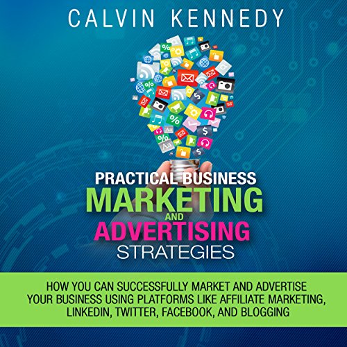 Practical Business Marketing and Advertising Strategies