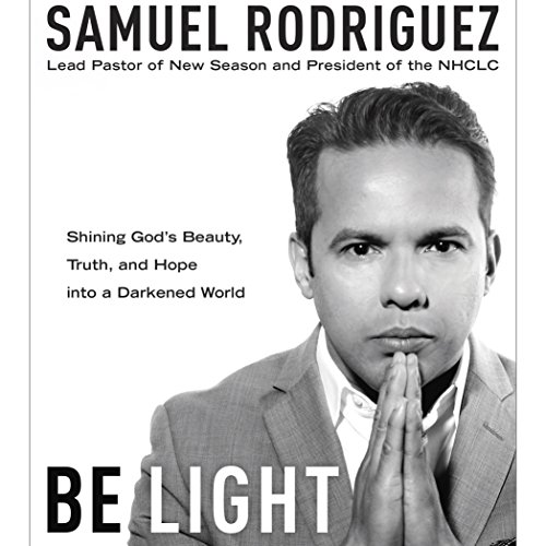 Be Light by Samuel Rodriguez