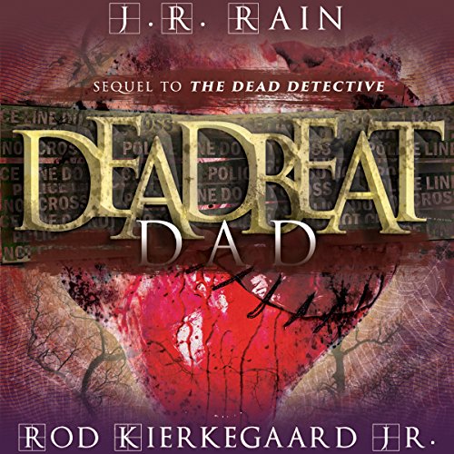 Deadbeat Dad by J. R. Rain