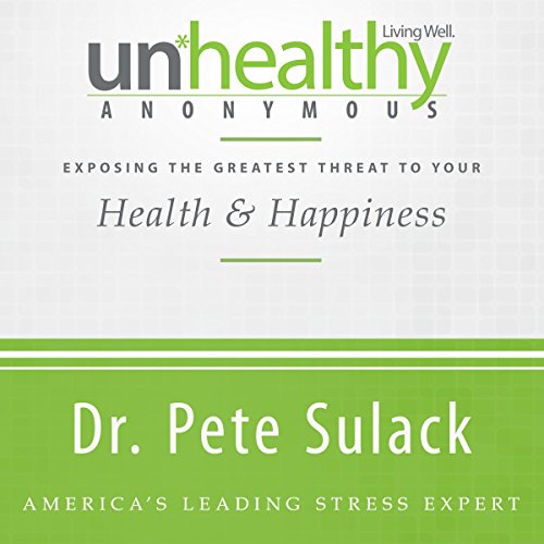 Unhealthy Anonymous by Pete Sulack