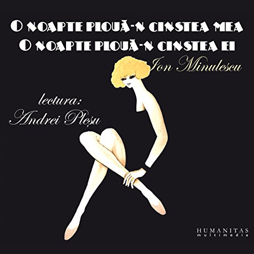 O noapte ploua-n cinstea mea, o noapte ploua-n cinstea ei