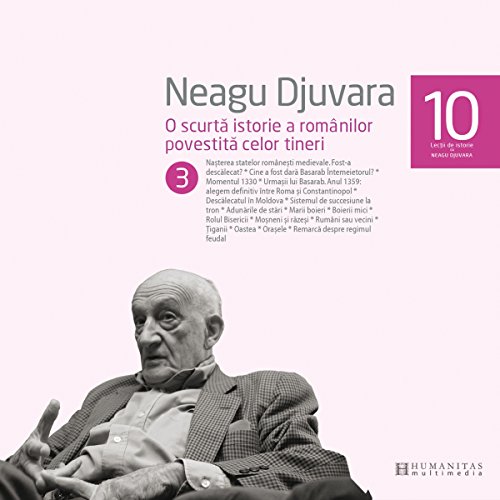 O scurtă istorie a românilor povestită celor tineri 3