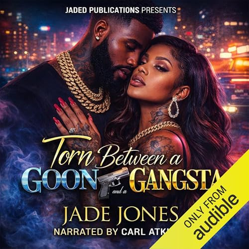 Torn Between a Goon and a Gangsta by Jade Jones