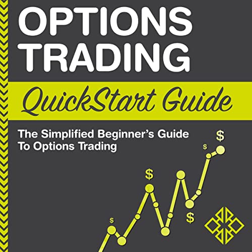 Options Trading: QuickStart Guide