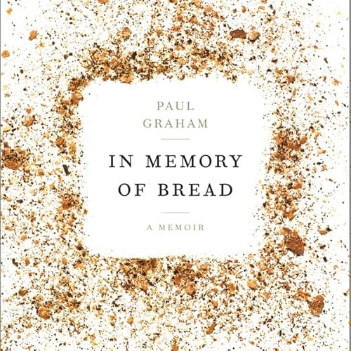 In Memory of Bread by Paul Graham