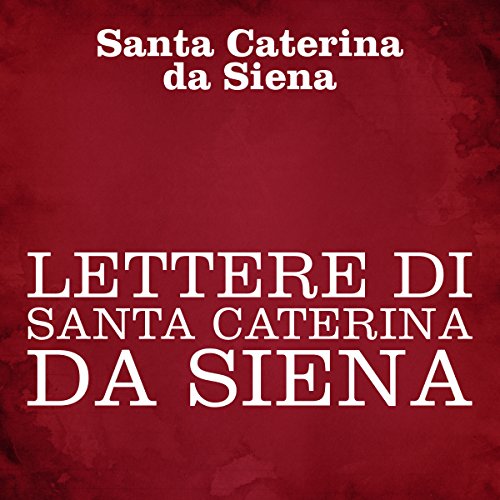 Lettere di Santa Caterina da Siena by Caterina da Siena