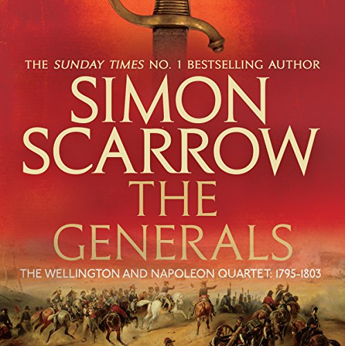 The Generals (Wellington and Napoleon 2) by Simon Scarrow