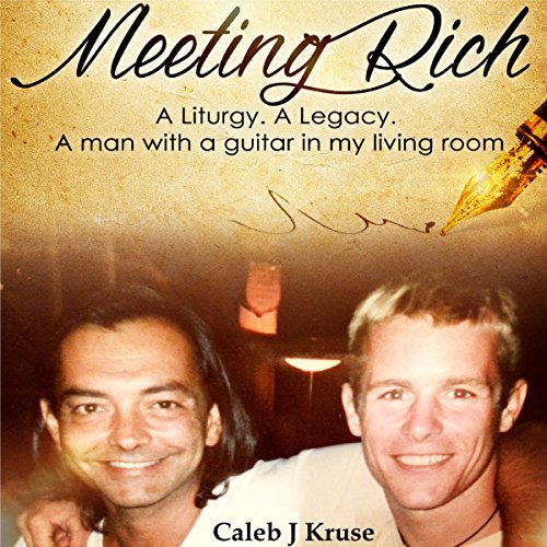 Meeting Rich by Caleb J. Kruse