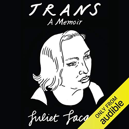 Trans by Juliet Jacques