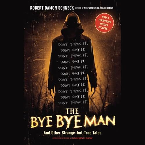 The Bye Bye Man by Robert Damon Schneck