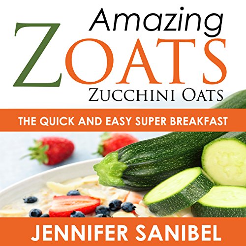 Healthy Breakfast Recipes: Amazing Zoats (Zucchini Oats)