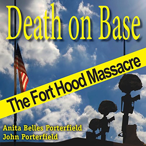 Death on Base: The Fort Hood Massacre