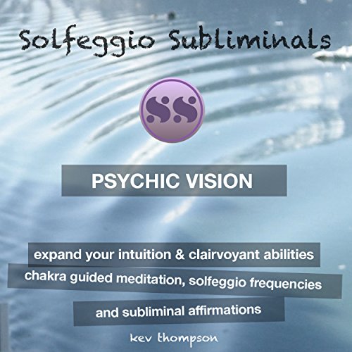 Psychic Vision, Expand Your Intuition & Clairvoyant Abilities