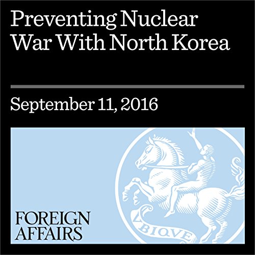 Preventing Nuclear War With North Korea