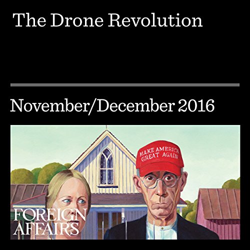 The Drone Revolution by Lawrence D. Freedman