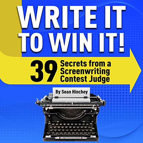 Write It to Win It! by Sean Hinchey