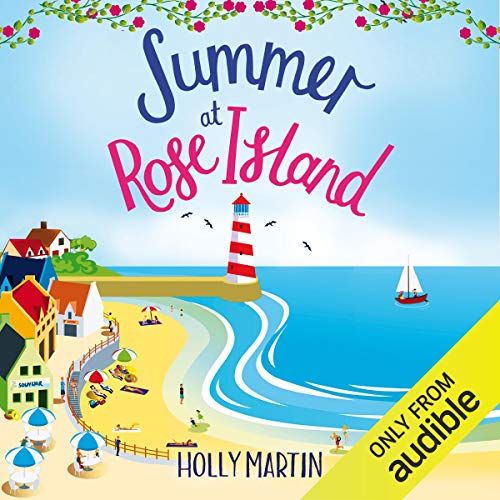 Summer at Rose Island: A Perfect Feel-Good Summer Romance