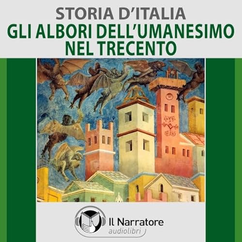 Il Trecento e gli albori dell'Umanesimo by Autori Vari