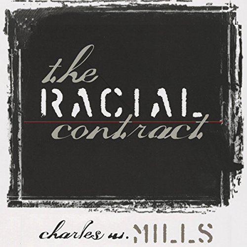 The Racial Contract by Charles Wade Mills