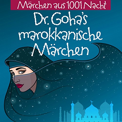 Dr. Goha's marokkanische Märchen