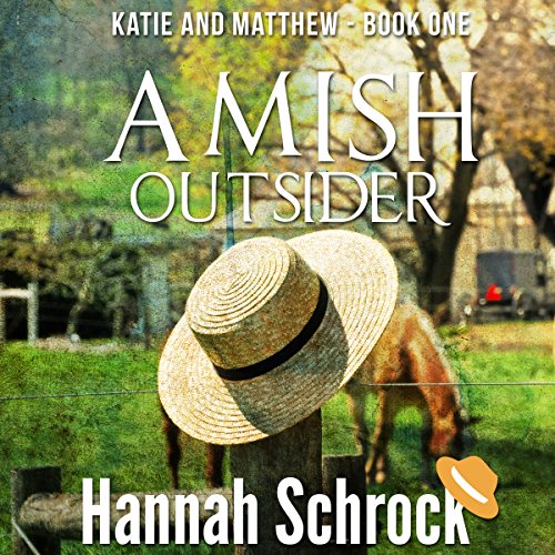 Amish Outsider by Hannah Schrock