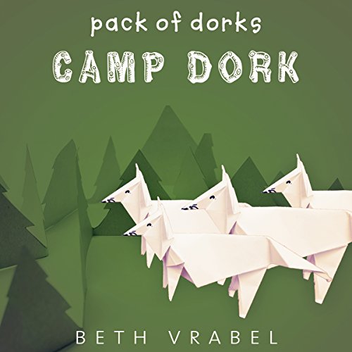 Camp Dork by Beth Vrabel
