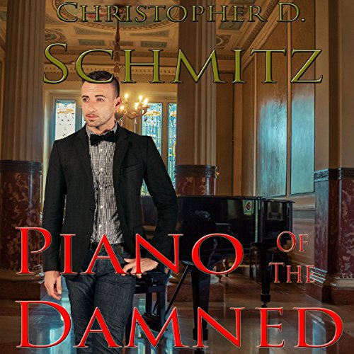 Piano of the Damned by Christopher Schmitz