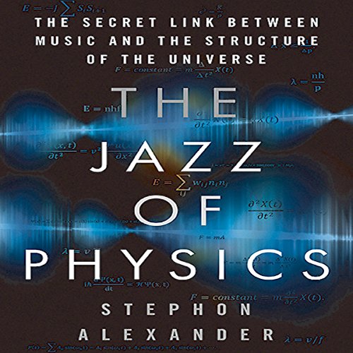 The Jazz of Physics by Stephon Alexander