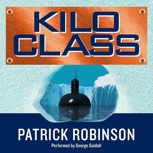 Kilo Class by Patrick Robinson