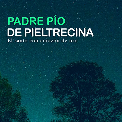 Padre Pio de Pieltrecina [Father Pio of Pietrelcina]