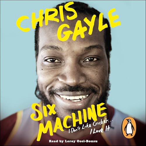 Six Machine by Chris Gayle