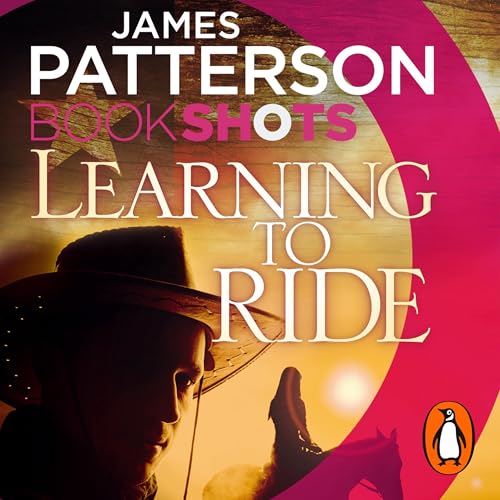 Learning to Ride by James Patterson