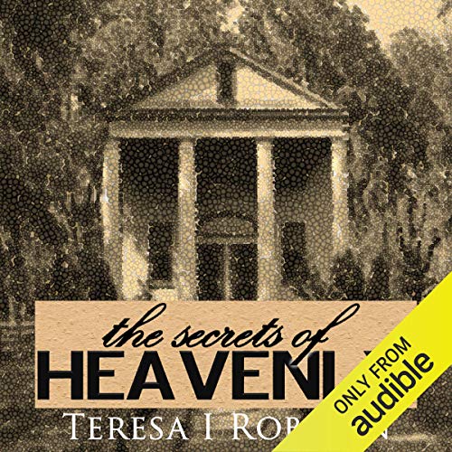 The Secrets of Heavenly by Teresa Robison