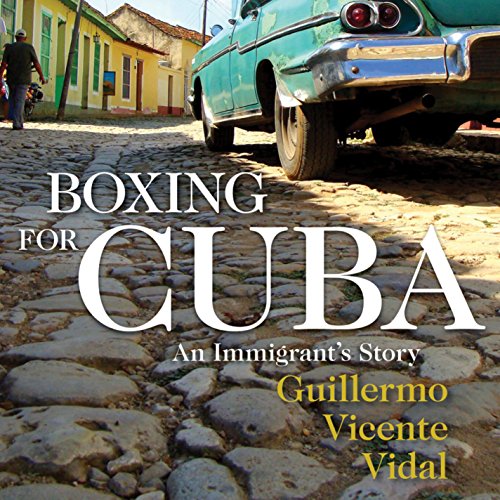 Boxing for Cuba by Guillermo Vicente Vidal