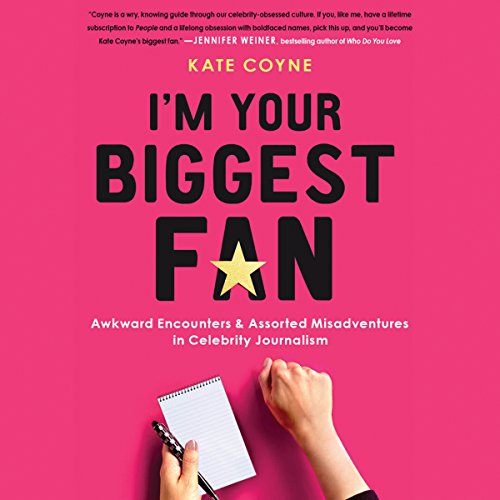 I'm Your Biggest Fan by Kate Coyne