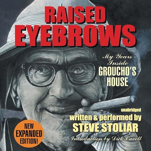 Raised Eyebrows, Expanded Edition by Steve Stoliar