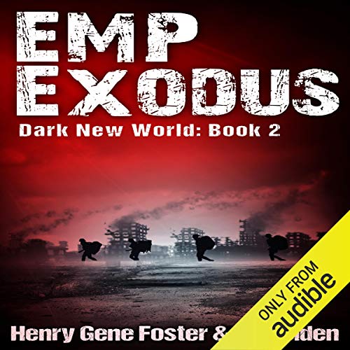 EMP Exodus - an EMP Survival Story