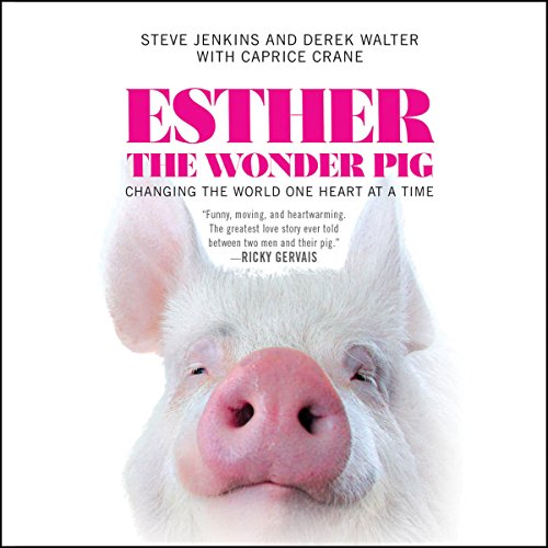 Esther the Wonder Pig by Steve Jenkins