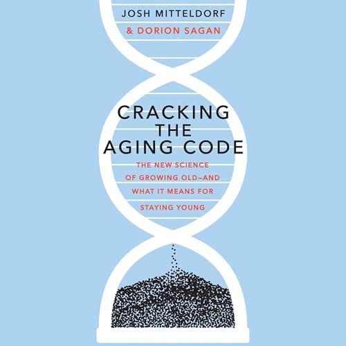 Cracking the Aging Code by Josh Mitteldorf