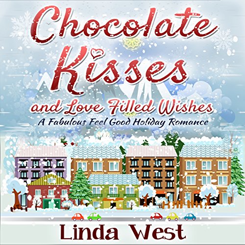 Chocolate Kisses and Love Filled Wishes