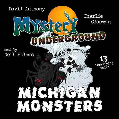 Michigan Monsters by David Anthony