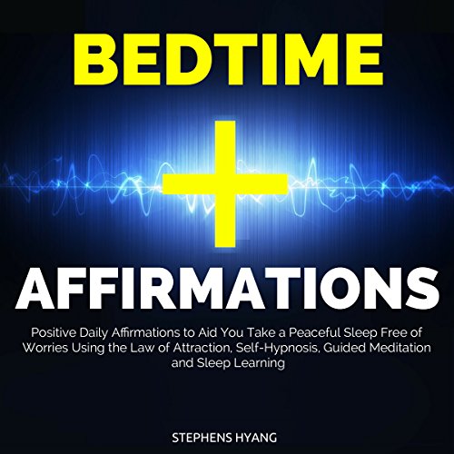 Bedtime Affirmations by Stephens Hyang