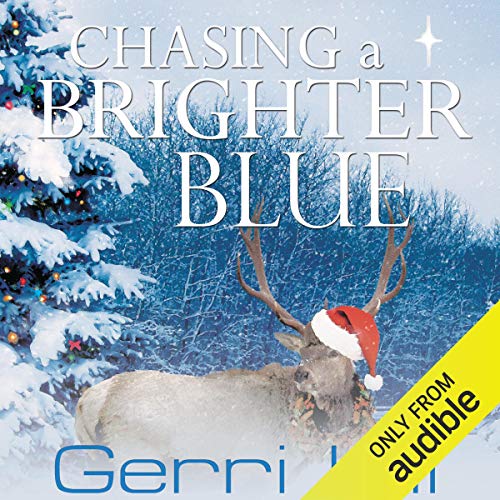 Chasing a Brighter Blue by Gerri Hill