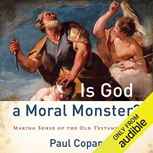 Is God a Moral Monster?
