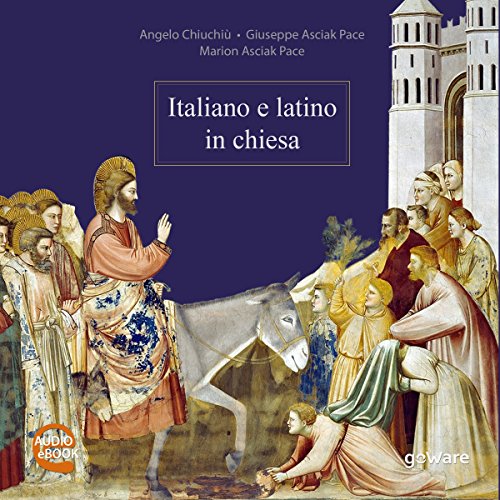 Italiano e latino in chiesa by Angelo Chiuchiù